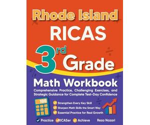 Rhode Island RICAS 3rd Grade Math Workbook: Comprehensive Practice, Challenging Exercises, and Strategic Guidance for Complete Test-Day Confidence