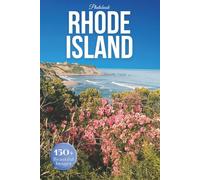 Rhode Island Travel Photobook: Iconic Landmarks and Hidden Gems From Coastal Harbors to Historic Streets (Coffee Table Book Across America)