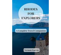 Rhodes for Explorers: A Complete Travel Companion