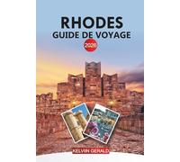 RHODES Guide de voyage 2026: De la vieille ville de Rhodes aux plages de Lindos et aux excursions d'île en île dans la mer Égée