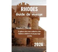 RHODES Guide de voyage 2026: Explorez des rues colorées, des falaises côtières et un paysage serein