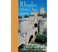 Rhodes in Modern Times : First Published in 1887, a revised edition with additional material, including a prologue by Elias Kollias