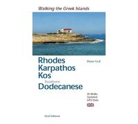 Rhodes, Karpathos, Kos, Southern Dodecanese: 50 Walks, Updated GPS Data (Walking the Greek Islands)