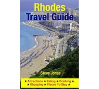 Rhodes Travel Guide: Attractions, Eating, Drinking, Shopping & Places To Stay