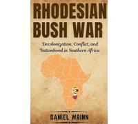 Rhodesian Bush War (Savage Civil Wars of the 20th Century)