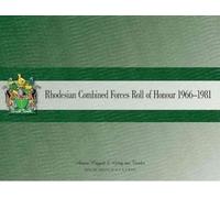 Rhodesian Combined Forces Roll of Honour 1966-1981