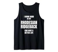 Rhodesian Ridgeback Dad Mom Pet Owner I Work Hard So My Dog Tank Top