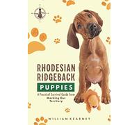 Rhodesian Ridgeback Puppies: A Practical Survival Guide from Marking Our Territory