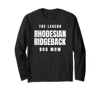 Rhodesian Ridgeback The Legend Dog Mom Best Friend Pet Owner Long Sleeve T-Shirt