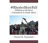 #RhodesMustFall. Nibbling at Resilient Colonialism in South Africa