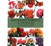 Rhododendrons and Azaleas - A Colour Guide