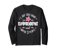 Rhododendrons Gift - I Just Care About Rhododendrons Long Sleeve T-Shirt