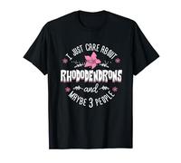 Rhododendrons Gift - I Just Care About Rhododendrons T-Shirt