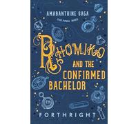 Rhomiko and the Confirmed Bachelor: 7 (Amaranthine Saga)