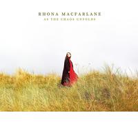 Rhona Macfarlane - As The Chaos Unfolds [VINYL]
