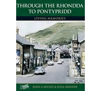 Rhondda to Pontypridd: Living Memories