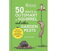 RHS - 50 Ways to Outsmart a Squirrel & Garden Pests – Protect your garden without harming wildlife