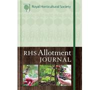 RHS Allotment Journal: The expert guide to a productive plot