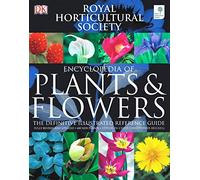 RHS Encyclopedia of Plants & Flowers: The Definitive Illustrated Reference Guide