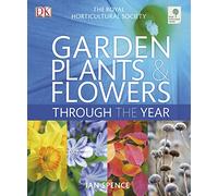 RHS Garden Plants and Flowers Through the Year