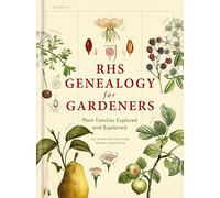 RHS Genealogy for Gardeners: Plant Families Explored & Explained
