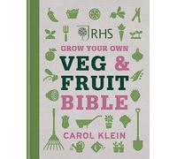 RHS Grow Your Own Veg & Fruit Bible