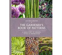 RHS The Gardener's Book of Patterns – A Directory of Design, Style and Inspiration