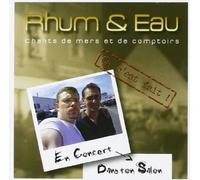 Rhum Et Eau - CA C'EST FAIT