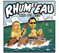 Rhum Et Eau - Mal de Mer