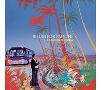 Rhum for Pauline - Leaving Florida