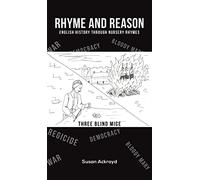 Rhyme and Reason: English History through Nursery Rhymes