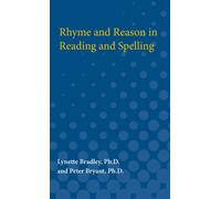 Rhyme and Reason in Reading and Spelling