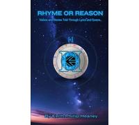 RHYME OR REASON: Visions and Stories Told Through Lyrics and Poems