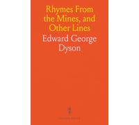 Rhymes From the Mines, and Other Lines