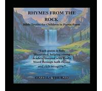 RHYMES FROM THE ROCK: Bible truths for children in poetic form (Mighty Words For Little Hearts, Wise and Watchful,)
