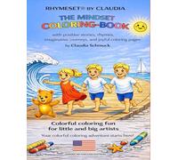 RHYMESET® BY CLAUDIA THE MINDSET COLORING BOOK: with positive stories, rhymes, imaginative journeys, and joyful coloring pages (RHYMESET® BY CLAUDIA THE MINDSET BOOK FOR CHILDREN)