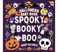 Rhyming Halloween Baby Book - Spooky Booky Boo: A great gift in toddler halloween books Spooky fun with Baby Halloween Books A Rhyme Book for babies in Halloween books for kids 1-3 ages