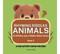 Rhyming Riddles Animals: 40 Riddles and a Hidden Object Game: A Fun Activity Book for Kids