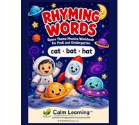 Rhyming Words Workbook for Kids: Space Theme Phonics Activities for PreK and Kindergarten, Ages 3 to 6, Recognize and Write 44 Rhyming Words Across 11 ... (The Calm Learning Space Phonics Curriculum)