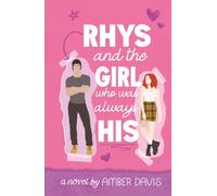 Rhys: and the girl who was always his (New Hope World)