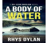 Rhys Dylan A Body Of Water: A DCI Evan Warlow Crime Thriller Paperback Book Rhys Dylan Multicolor