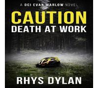 Rhys Dylan Caution Death At Work: A DCI Evan Warlow Crime Thriller Paperback Book Rhys Dylan Multicolor
