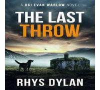 Rhys Dylan The Last Throw: A DCI Evan Warlow Crime Thriller Paperback Book Rhys Dylan Multicolor