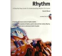Rhythm: A Step By Step Guide To Understanding Rhythm For Guitar