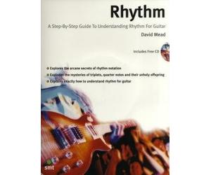Rhythm: A Step By Step Guide To Understanding Rhythm For Guitar