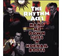 Rhythm Aces, The - Hand Me Down Suits'N'Hobnail Boots
