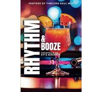 Rhythm & Booze: Cocktails to Sip and Serenade