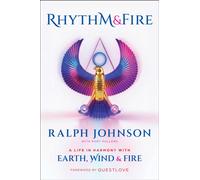 Rhythm & Fire : A Life in Harmony with Earth, Wind & Fire