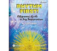 Rhythm First! A Beginner's Guide to Jazz Improvisation (C Instruments with Free Audio CD)