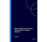 Rhythm, Illusion and the Poetic Idea: Baudelaire, Rimbaud, Mallarmé: 254 (Faux Titre)